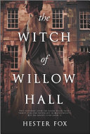 The_witch_of_Willow_Hall
